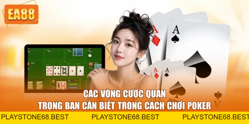 Cách Chơi Poker EA88 - Hướng Dẫn Cụ Thể Dành Cho Newbie
