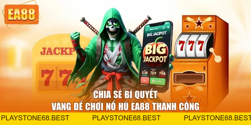 Nổ Hũ EA88 - Cơ Hội Săn Jackpot Siêu Khủng Trong 2026