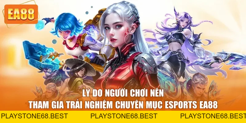 Esports EA88 - Điểm Đến Giải Trí #No1 Thịnh Hành 2026