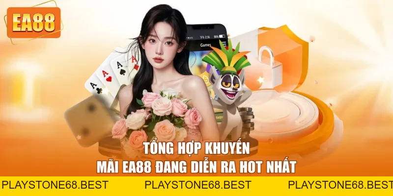 Khuyến Mãi EA88 - Ưu Đãi Cực Hấp Dẫn Cho Mọi Khách Hàng