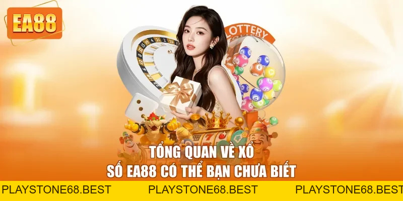 Xổ Số EA88 - Nhà Cái Uy Tín Đẳng Cấp Hàng Đầu 2026